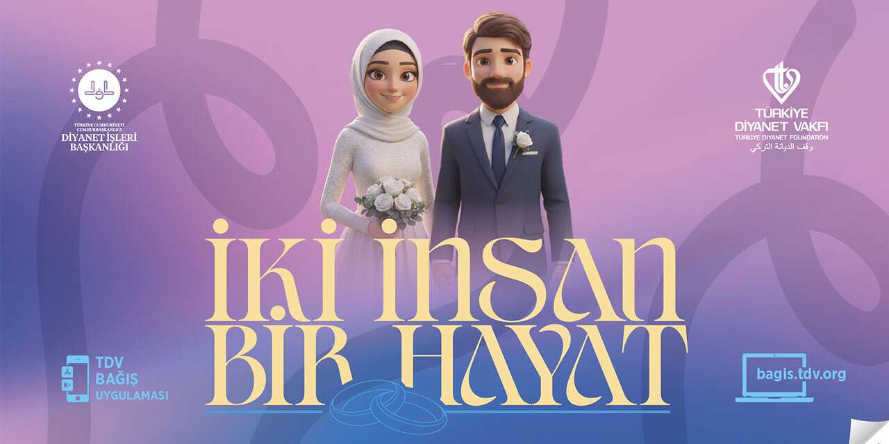 TDV “İki İnsan Bir Hayat” projesiyle gençlere evlilik desteği verecek