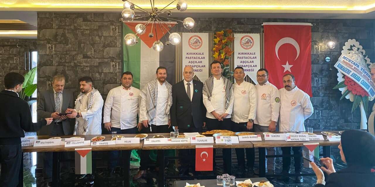 Kırıkkale ve Filistin arasında gastronomi köprüsü
