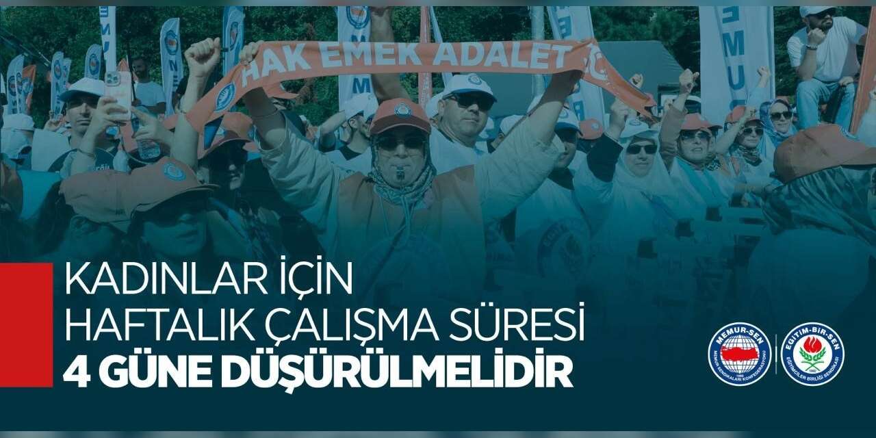 Eğitim Bir-Sen: "Kadınlar için haftalık çalışma süresi 4 güne düşürülmelidir"