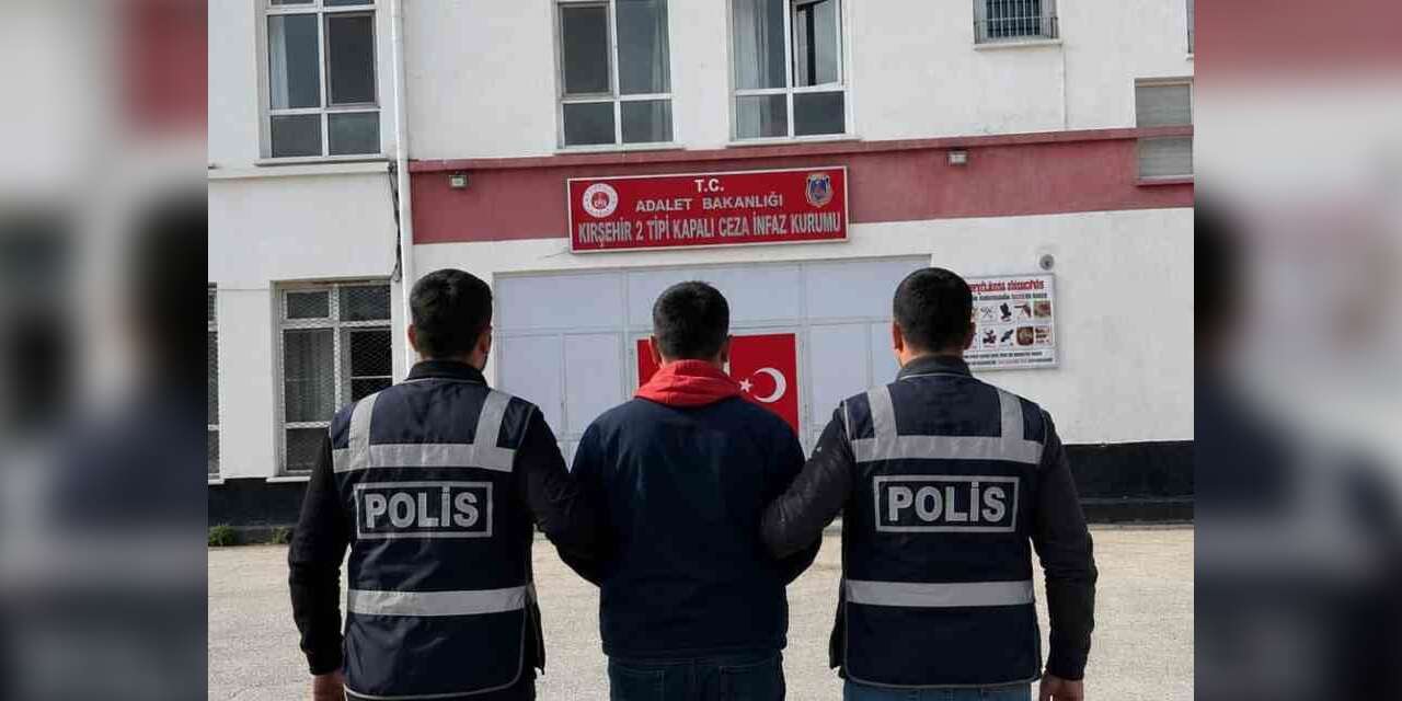 10 dosyadan aranan hükümlü Kırşehir’de yakalandı