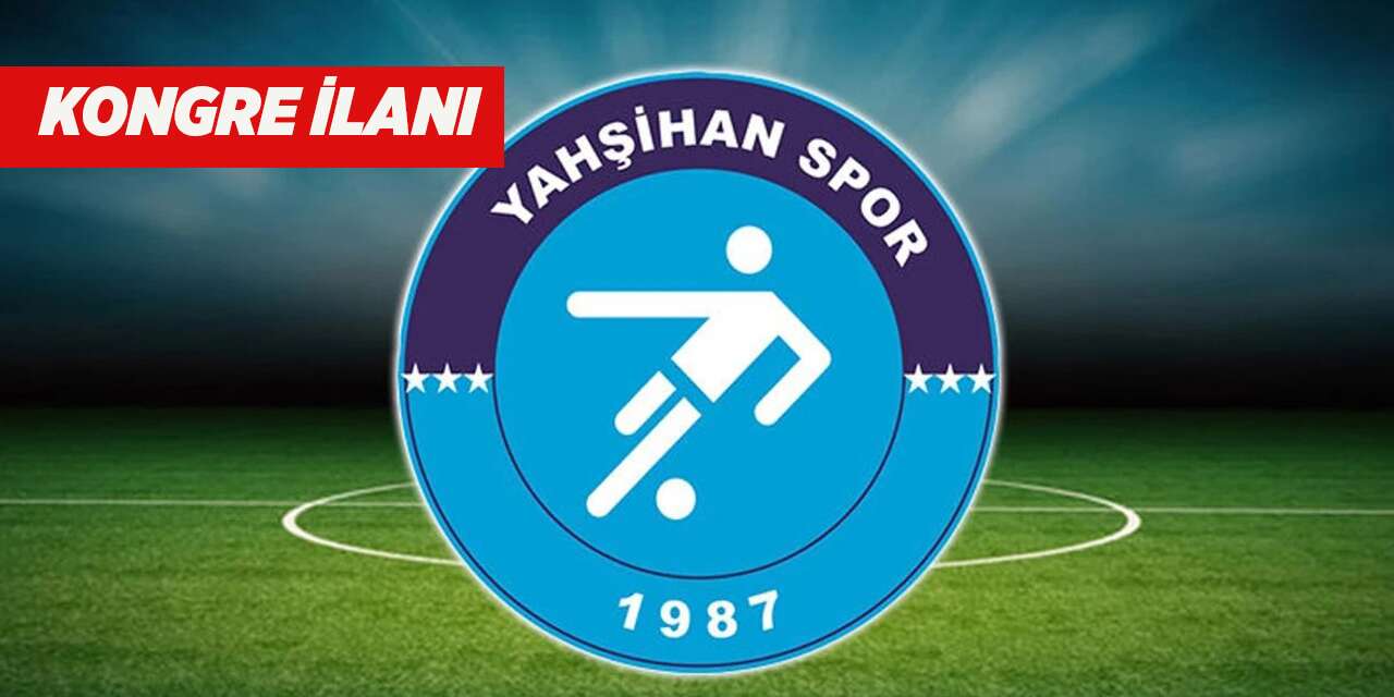 Yahşihanspor Kongre İlanı