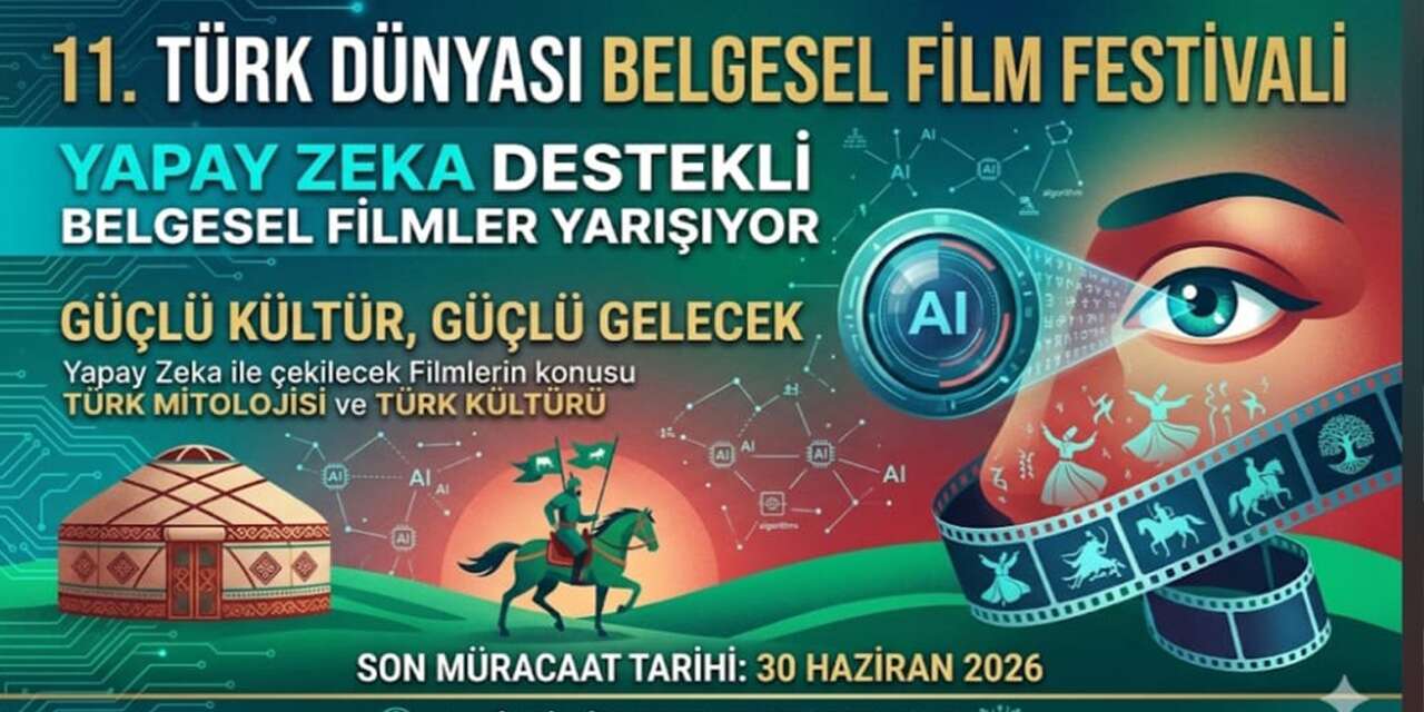 Türk Dünyası Belgesel Film Festivali’nde Bir İlk: Yapay Zeka Kategorisi Geliyor!