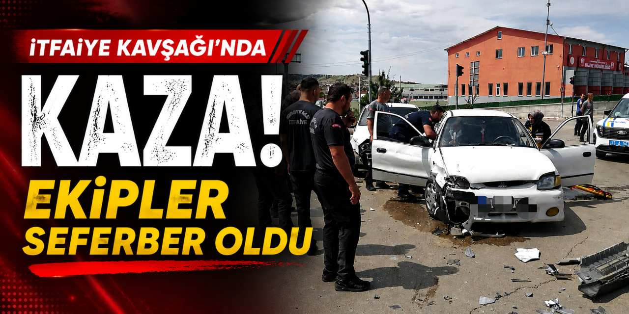 İtfaiye Kavşağı’nda Kaza! Ekipler Seferber Oldu