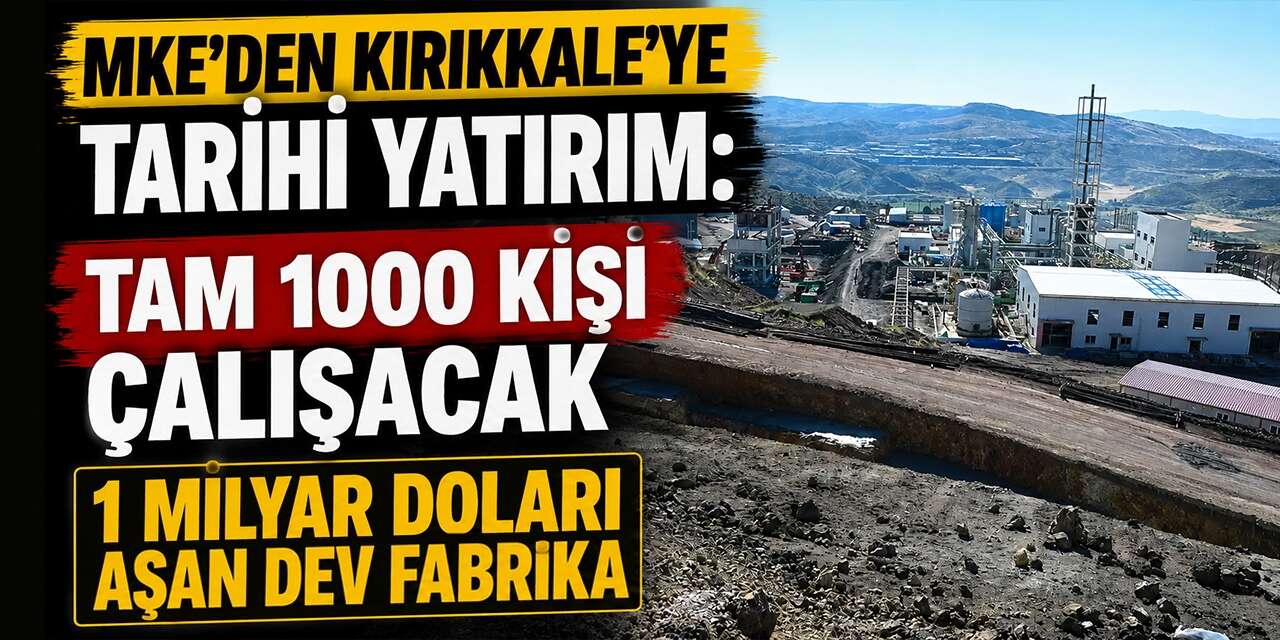 MKE’den Kırıkkale’ye tarihi yatırım: Tam 1000 kişi çalışacak