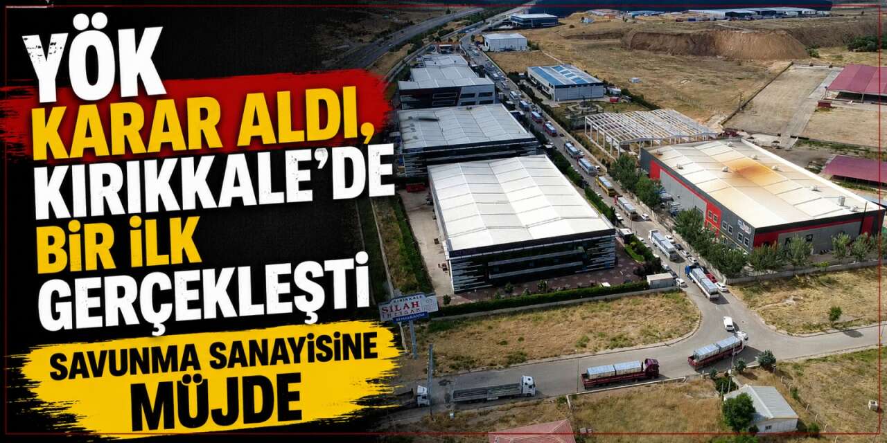Kırıkkale’de tarihi bir ilk gerçekleşti