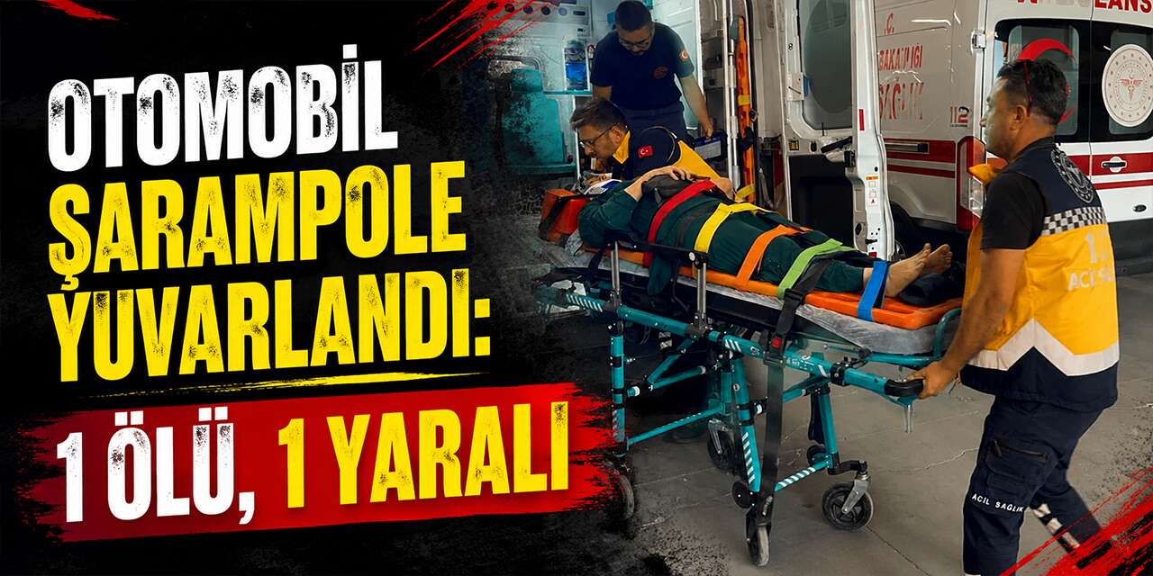 Otomobil şarampole yuvarlandı: 1 ölü, 1 yaralı