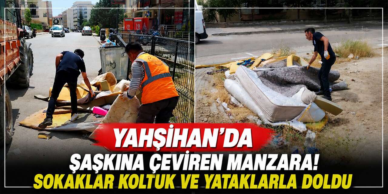 Yahşihan'da şaşkına çeviren manzara! Sokaklar koltuk ve yataklarla doldu