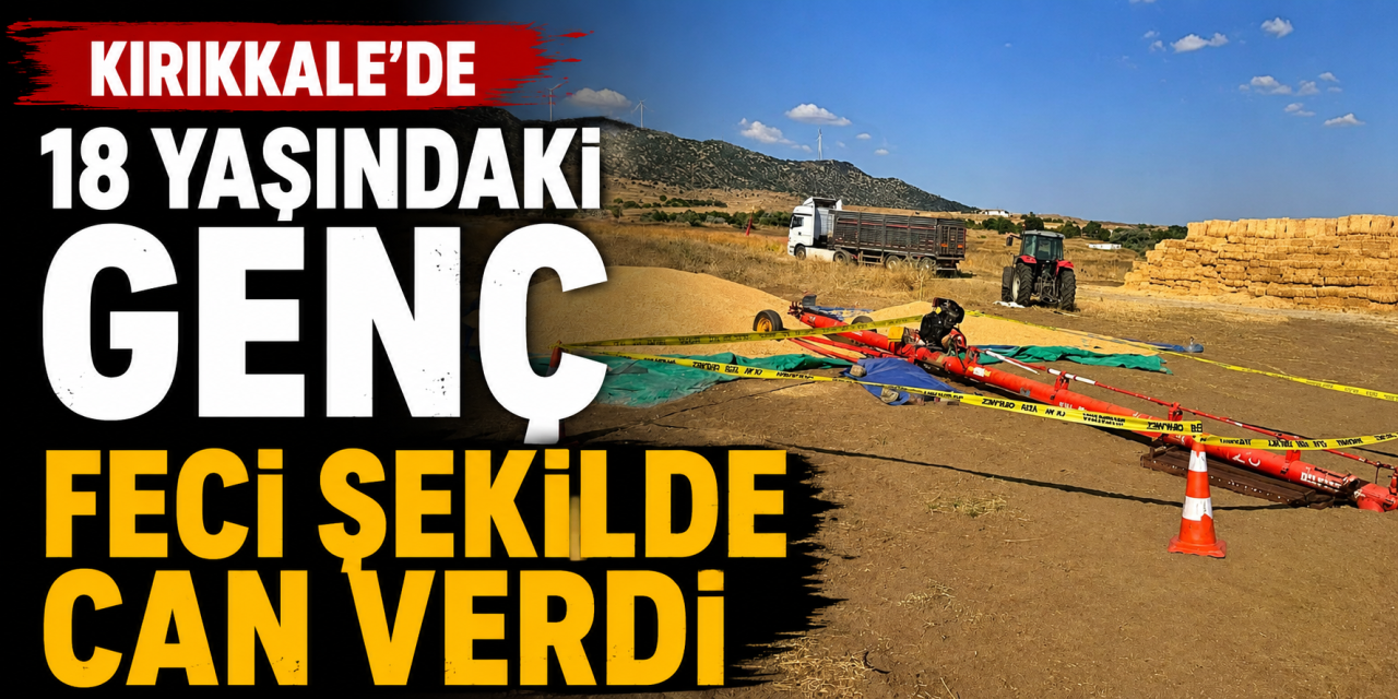 Kırıkkale'de feci kaza: Elevatörün altında kaldı!