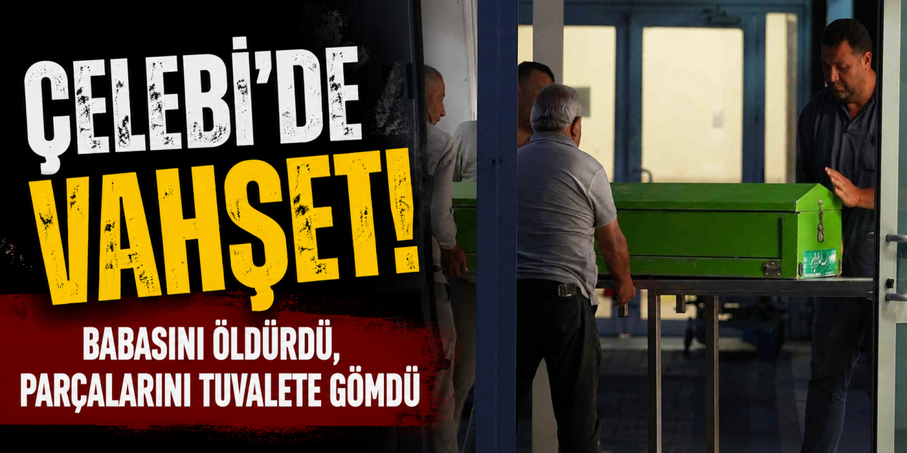 Kayıp ihbarından vahşet çıktı: Babasını parçalayıp tuvalete gömmüş