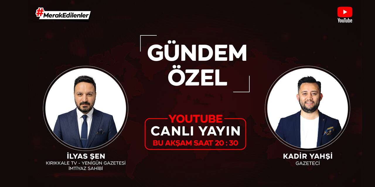 Kırıkkale’de gündem bu yayında masaya yatırılacak!