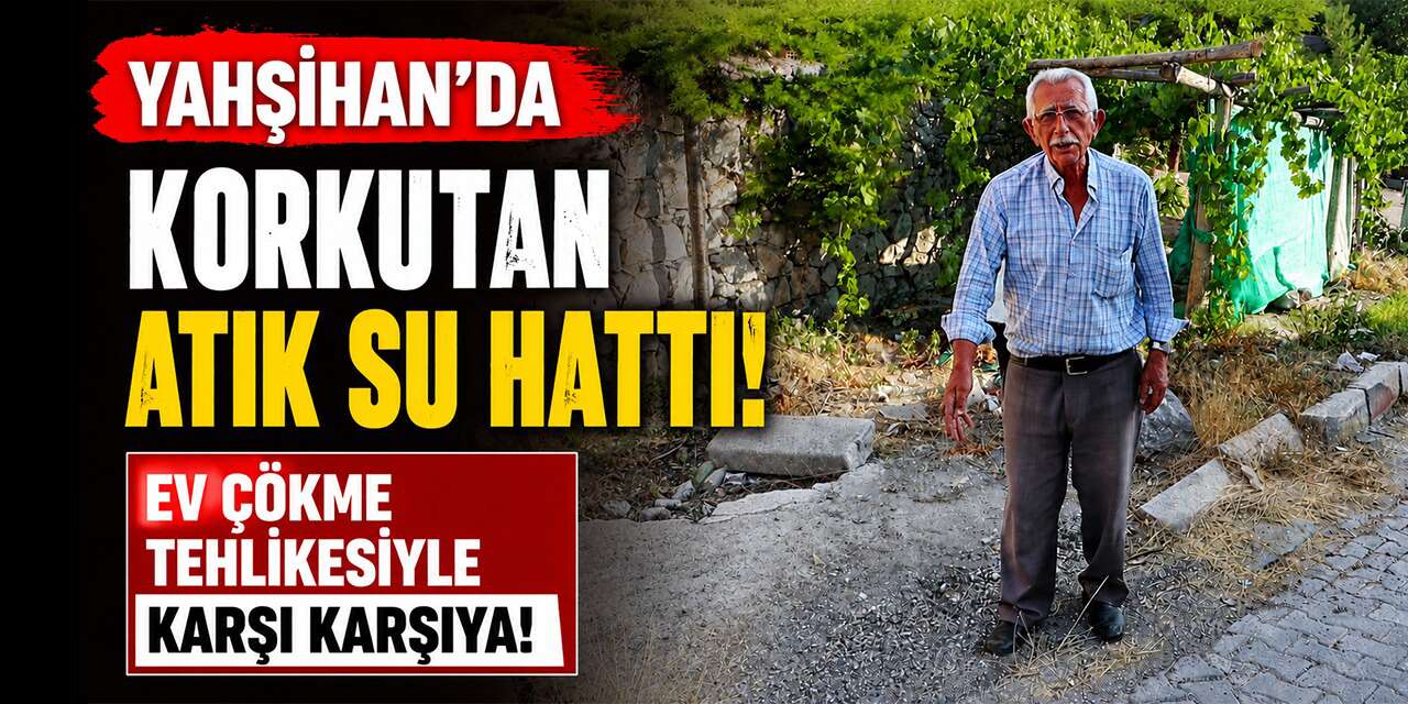 Yahşihan'da korkutan iddia! Atık su hattı evin temelini tehdit ediyor