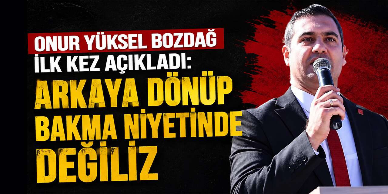 Onur Yüksel Bozdağ: “CHP’de üye olarak kalan hiç kimse düşmanımız değildir”