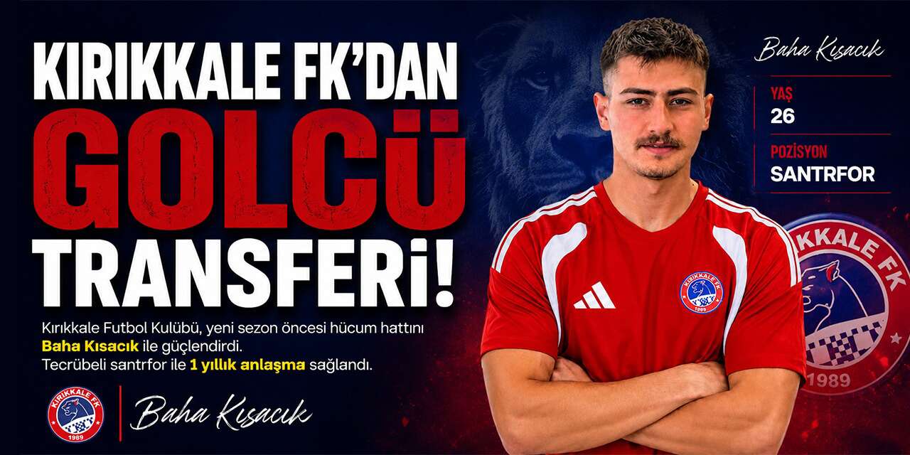 Kırıkkale FK’dan golcü transferi! Baha Kısacık ile anlaşma imzalandı