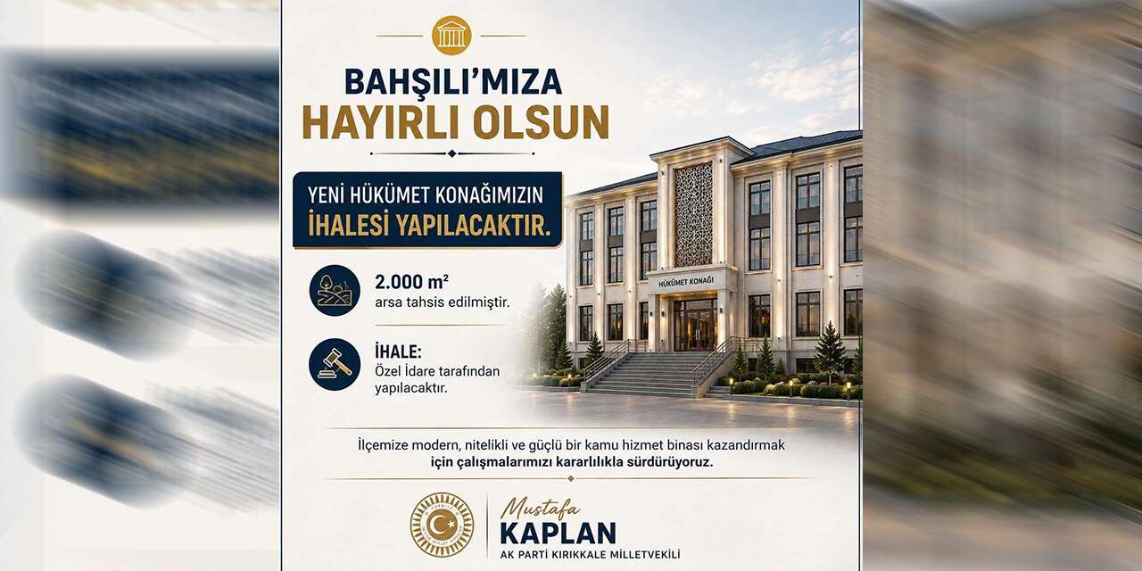 Bahşılı’ya Yeni Hükümet Konağı Geliyor