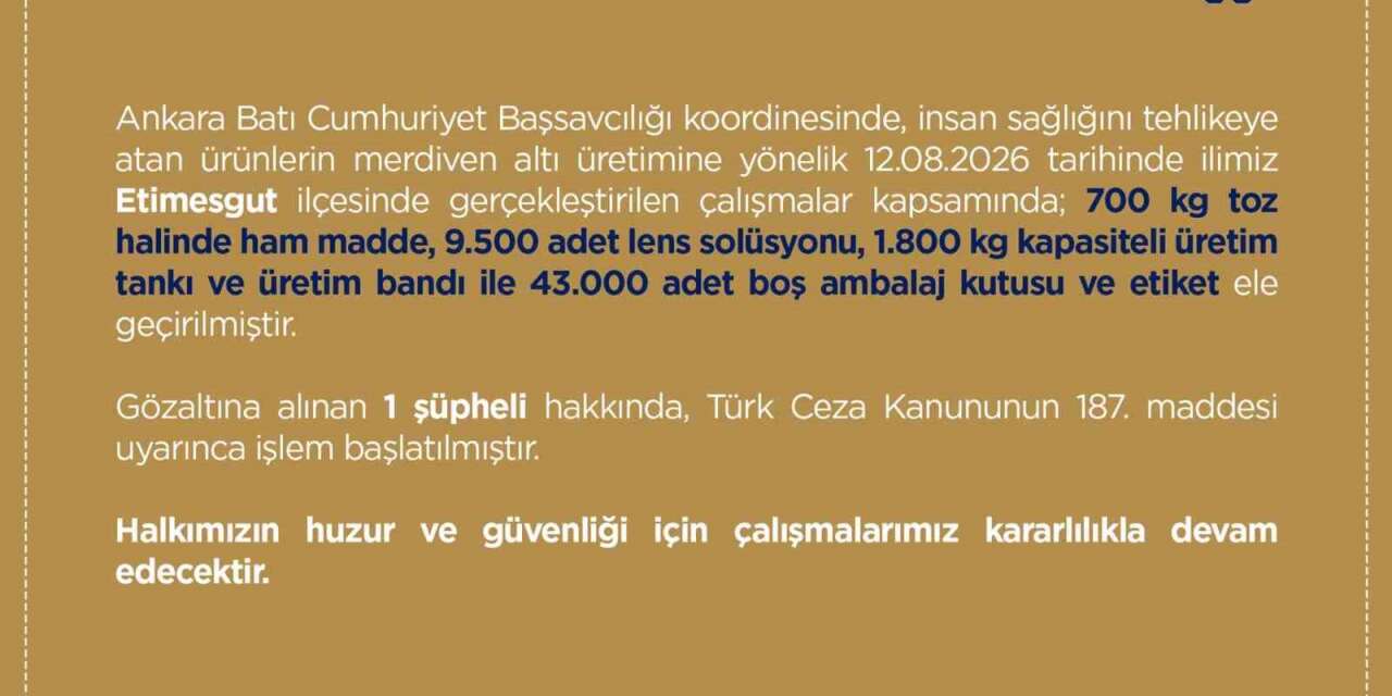 Etimesgut’ta merdiven altı üretime operasyon: 1 gözaltı