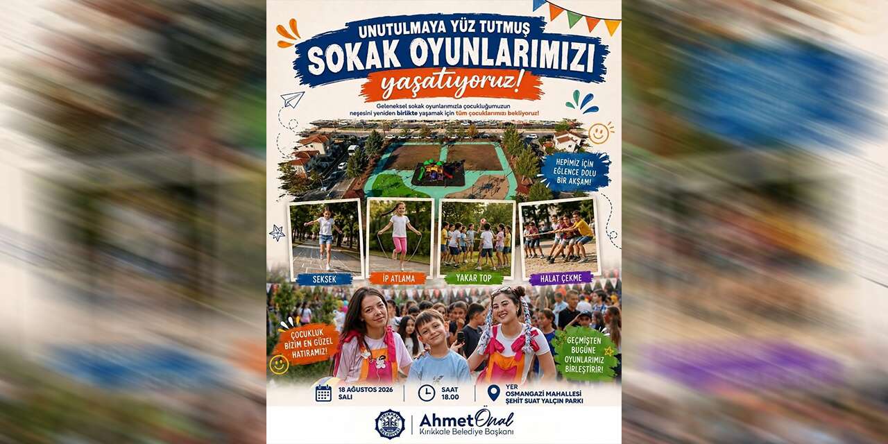 Kırıkkale’de geleneksel sokak oyunları yeniden canlanıyor