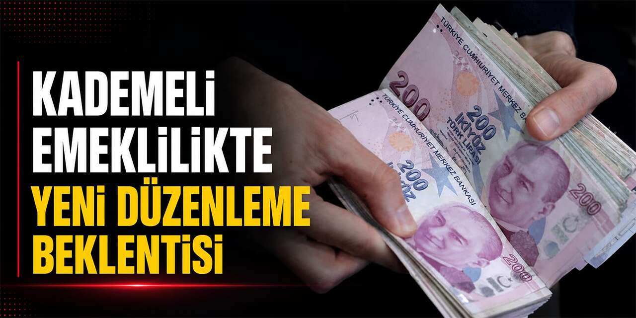 Kademeli Emeklilikte Yeni Düzenleme Beklentisi