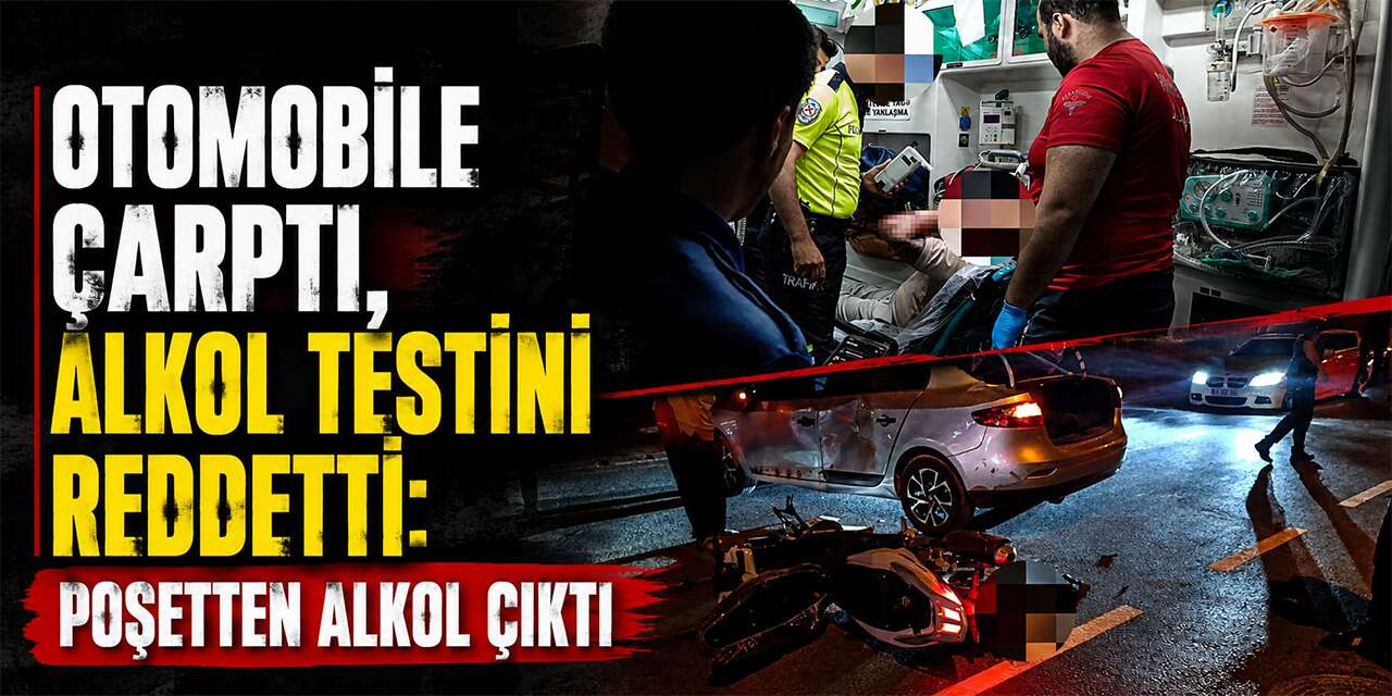 Otomobile Çarptı, Alkol Testini Reddetti: Poşetten Alkol Çıktı
