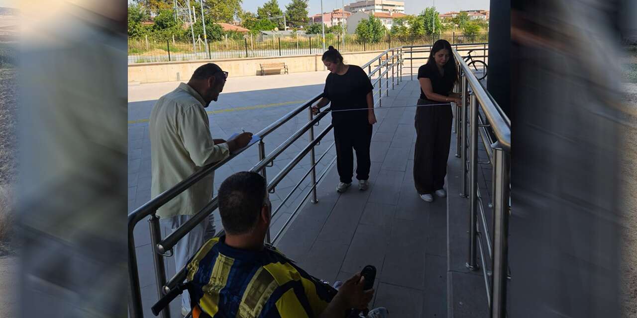 Kırıkkale’de Erişilebilirlik Denetimleri Gerçekleştirildi