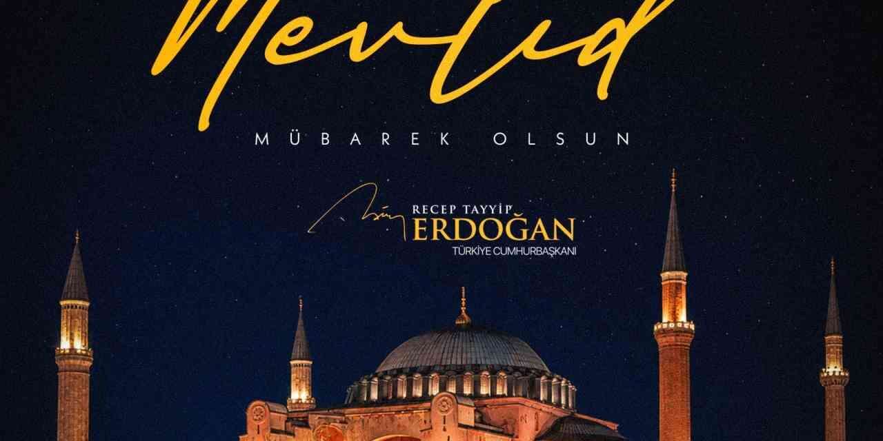 Cumhurbaşkanı Erdoğan’dan Mevlid Kandili mesajı