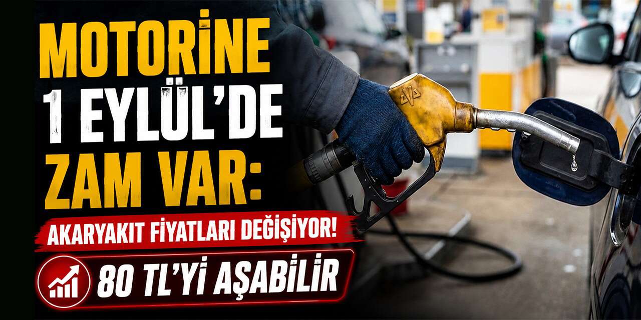 Motorine 1 Eylül'de zam var: Akaryakıt fiyatları değişiyor!