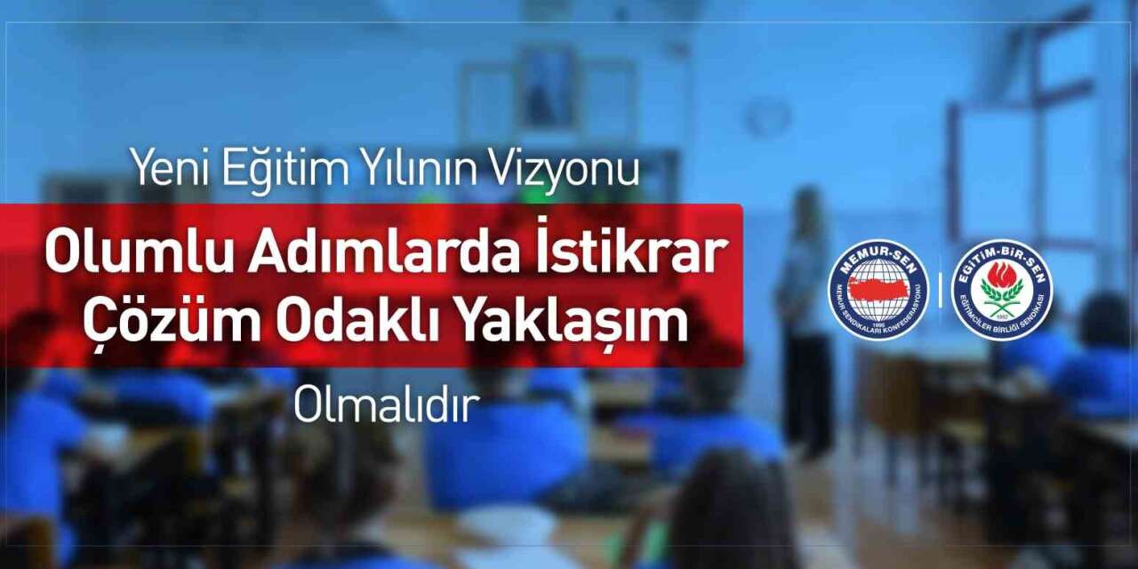 Eğitim-Bir-Sen’den yeni eğitim-öğretim yılı açıklaması