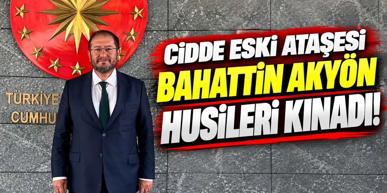 Cidde eski Ataşesi Husileri kınadı!