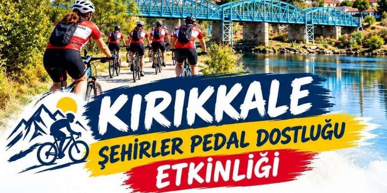 Ankara ve Çankırı’dan Kırıkkale’ye gelecekler: Rota Çeşnigir Köprüsü