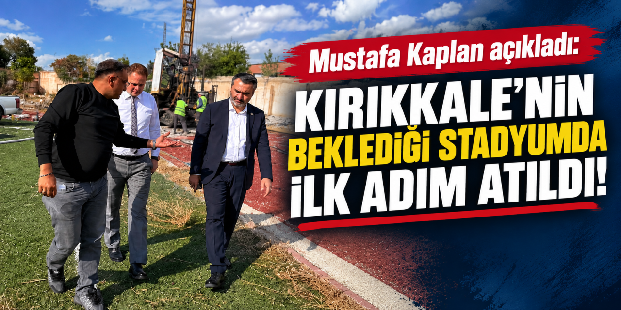 Kırıkkale FK taraftarının beklediği haber geldi! Stadyum için çalışmalar başladı