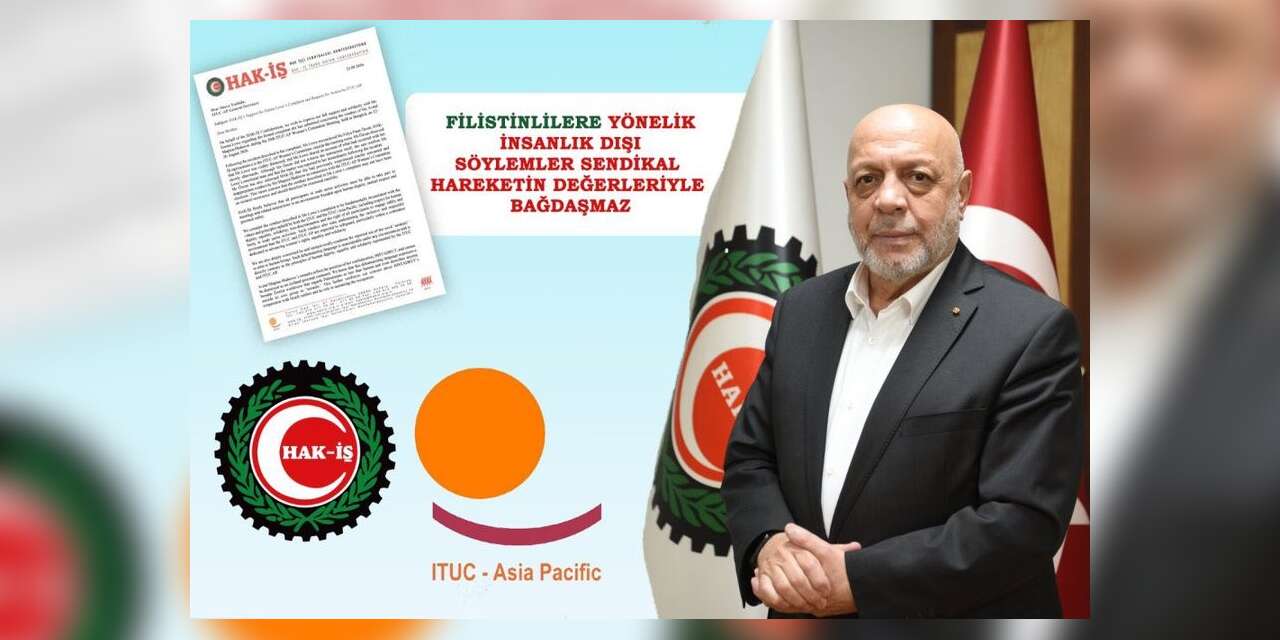 HAK-İŞ’ten ITUC-AP toplantısındaki Filistin tartışmasına ilişkin açıklama