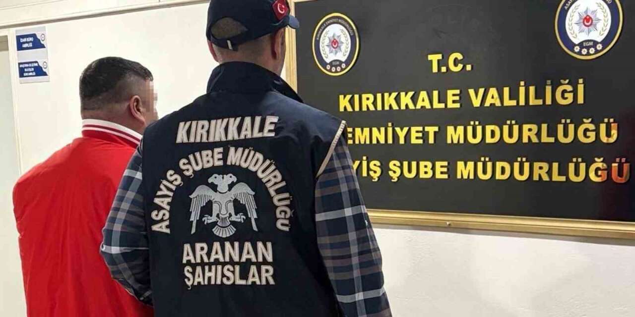 Kırıkkale’de aranan 2 hükümlü yakalandı