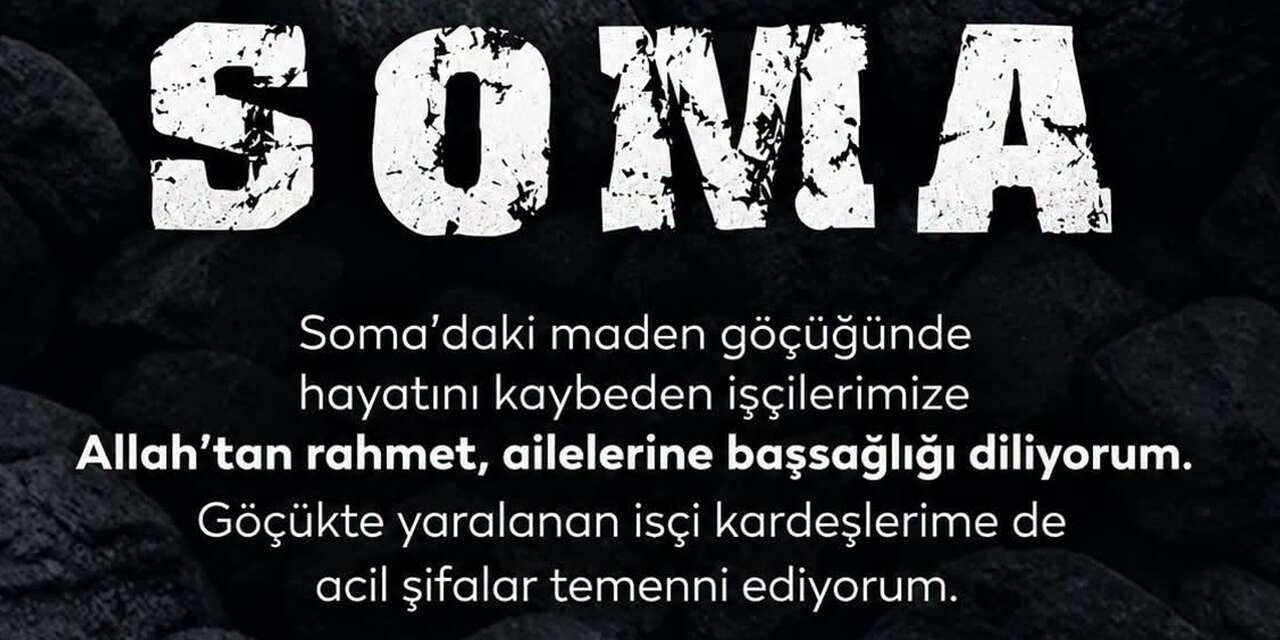 Ahmet Önal’dan Soma’daki maden kazası sonrası başsağlığı mesajı