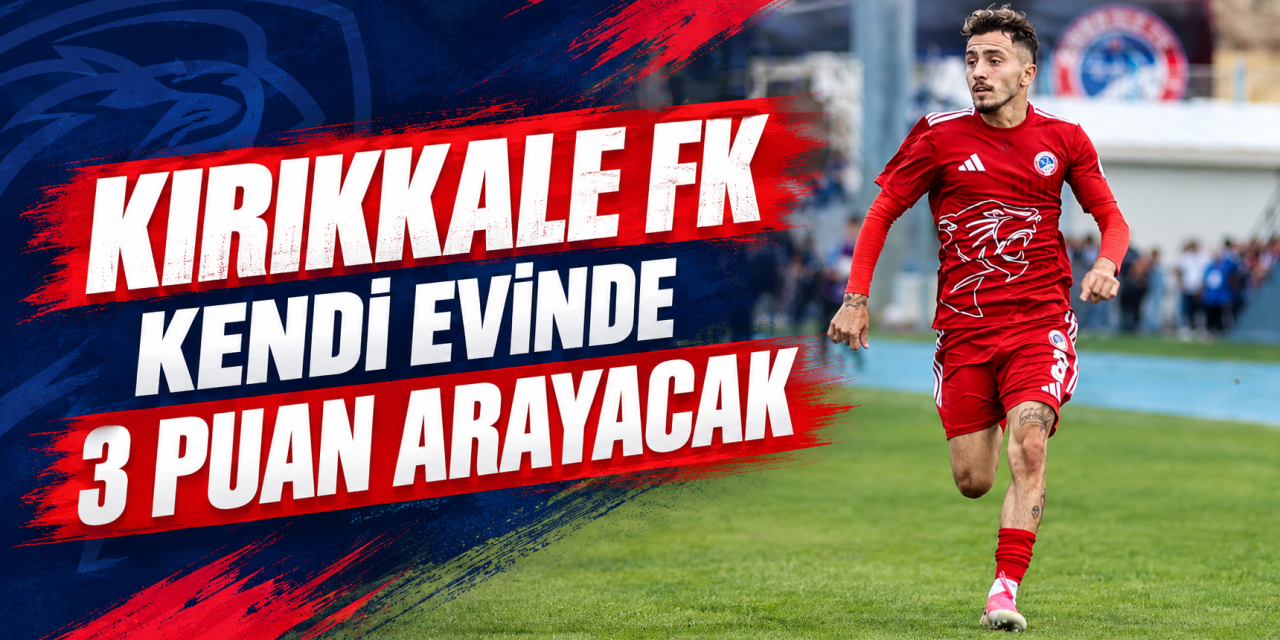 Kırıkkale FK bugün Başpınar’da sahaya çıkıyor!