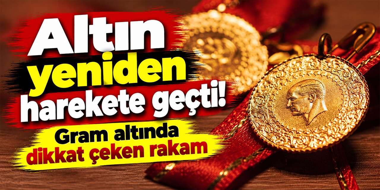 Altın yeniden harekete geçti! Gram altında dikkat çeken rakam