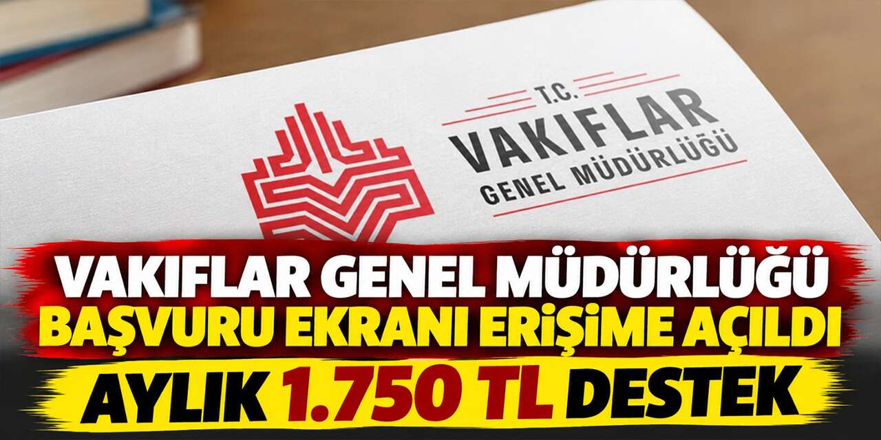 Vakıflar Genel Müdürlüğü Burs başvurusu nasıl yapılır? Son gün ne zaman?