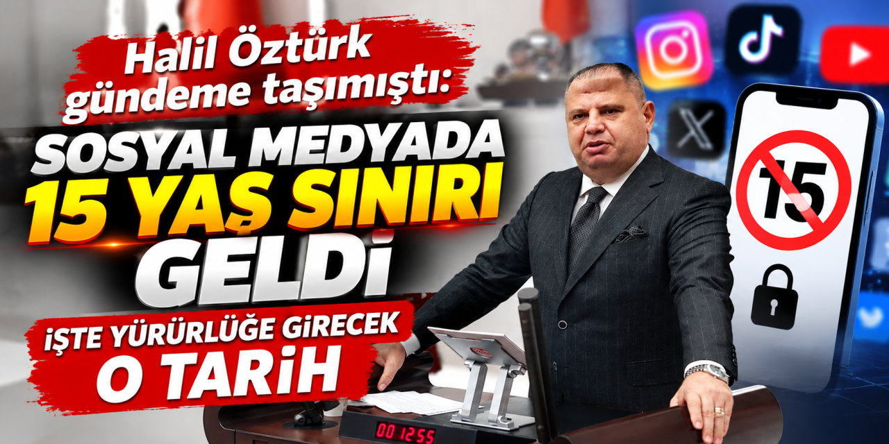 Halil Öztürk gündeme taşımıştı: “Sosyal medyada 15 yaş sınırı”