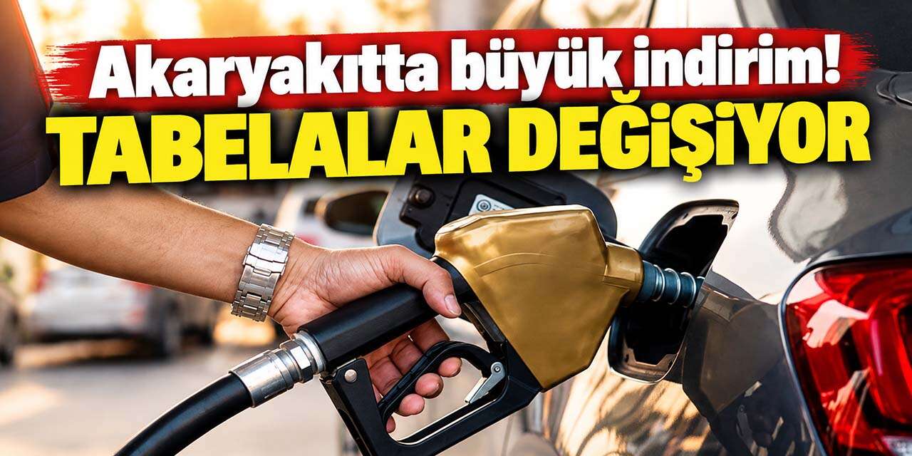 Akaryakıtta büyük indirim! Tabelalar değişiyor