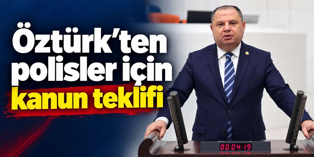 Halil Öztürk’ten dikkat çeken çağrı: Polislerin hukuki güvencesi güçlendirilsin