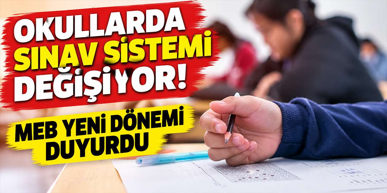 Okullarda sınav sistemi değişiyor! MEB yeni dönemi duyurdu
