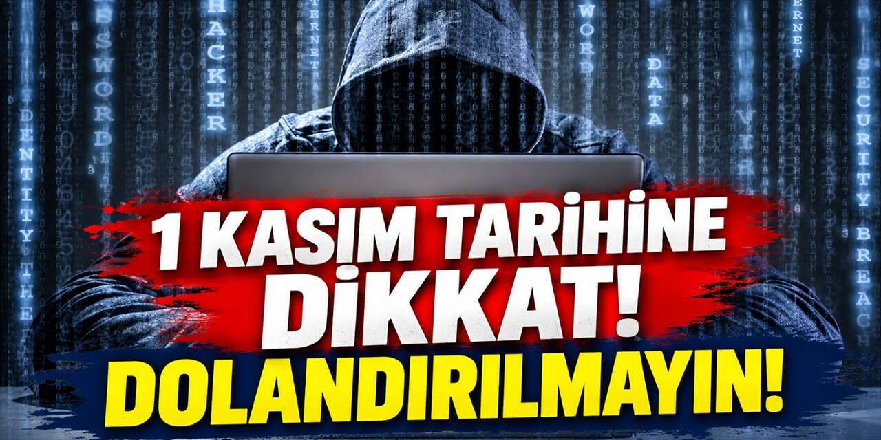 1 Kasım’da dolandırılmayın! Uzmanlardan önemli uyarı