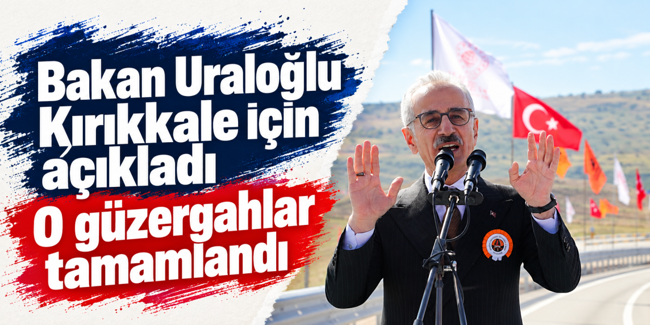 Uraloğlu: “Karadeniz’den Akdeniz’e kesintisiz ulaşım sağlanacak