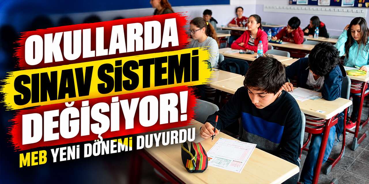 Okullarda sınav sistemi değişiyor! MEB yeni dönemi duyurdu
