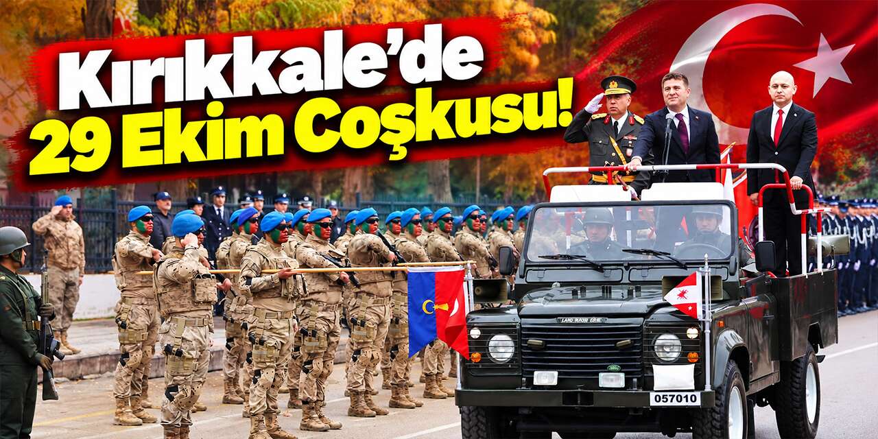 Kırıkkale’de 29 Ekim coşkusu! Meydan bayram yerine döndü