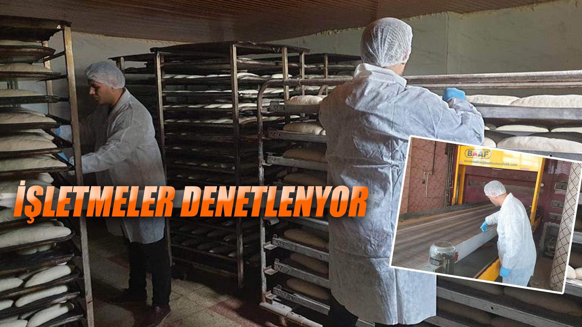 İŞLETMELER DENETLENYOR