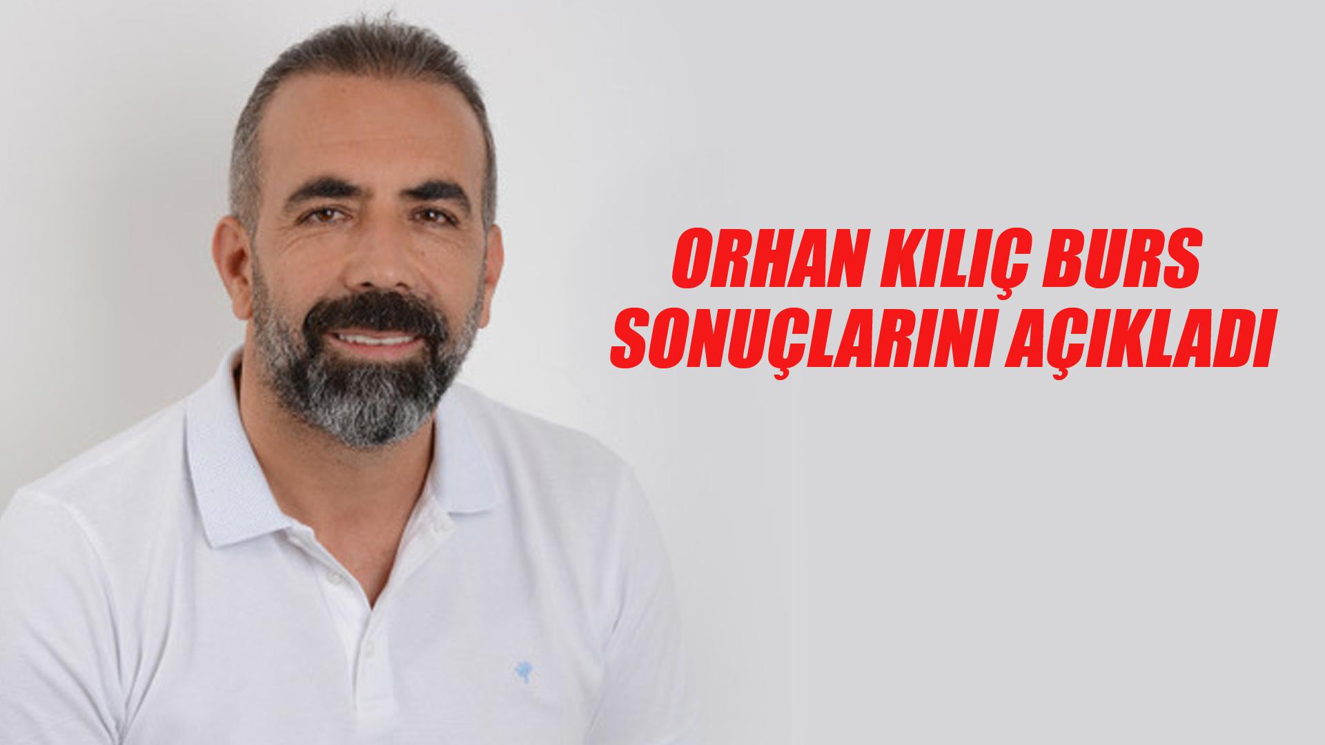 KILIÇ BURS SONUÇLARINI AÇIKLADI