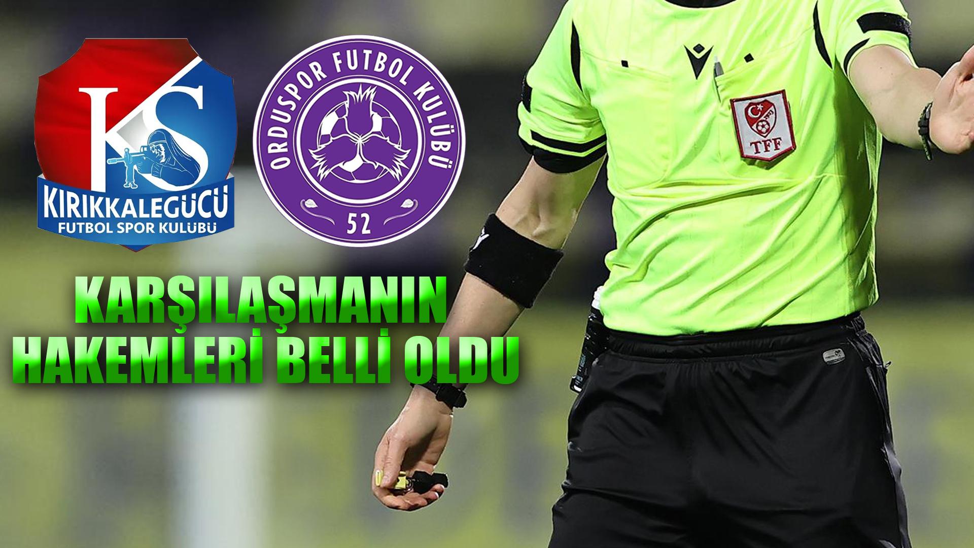 KARŞILAŞMANIN HAKEMLERİ BELLİ OLDU