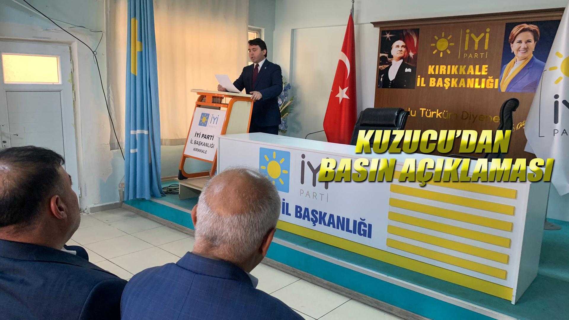 KUZUCU’DAN BASIN AÇIKLAMASI