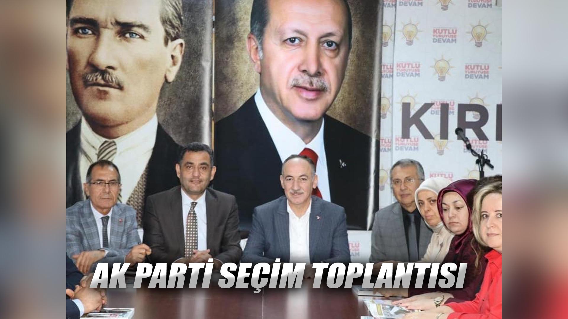 AK PARTİ SEÇİM TOPLANTISI