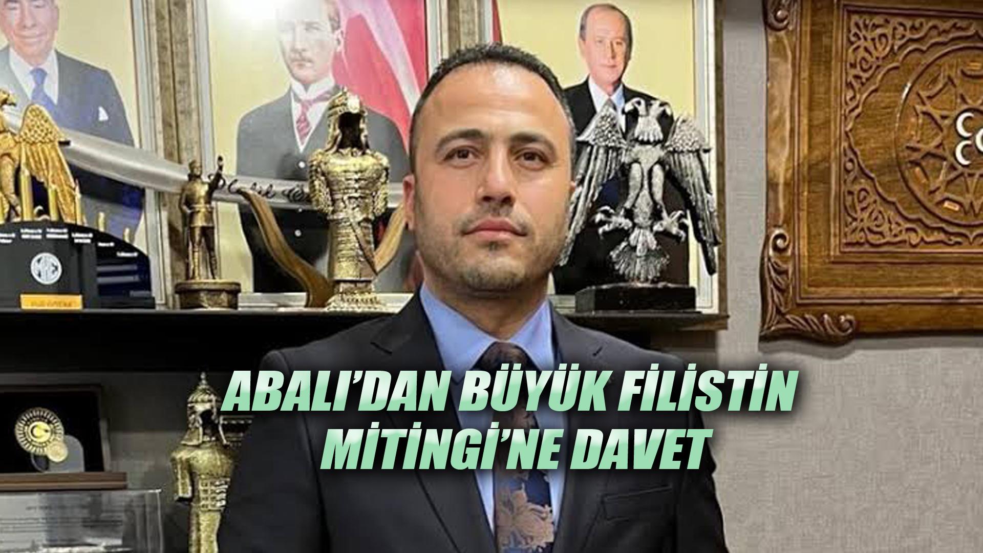 ABALI’DAN BÜYÜK FİLİSTİN MİTİNGİ’NE DAVET