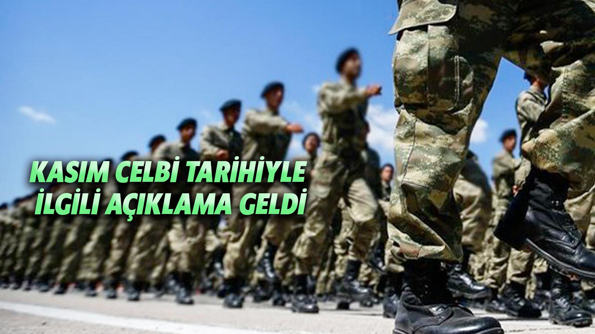 KASIM CELBİ TARİHİYLE İLGİLİ AÇIKLAMA GELDİ
